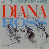 Diana Ross - All The Great Love Songs