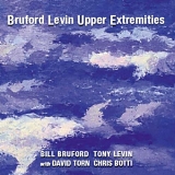 Bill Bruford - Bruford Levin Upper Extremities (BLUE)