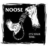 Noose - It's Your Time