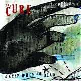 The Cure - Sleep When I'm Dead (Mix 13 Single)