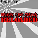 Superstar Gump - Remix The Swag Reloaded