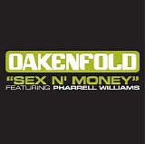 Oakenfold - Sex 'N' Money [Featuring Pharr