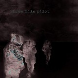 Three Mile Pilot - Grey Clouds
