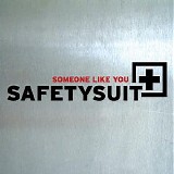 SafetySuit - Someone Like You