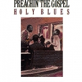 Various artists - Preachin' The Gospel: Holy Blues
