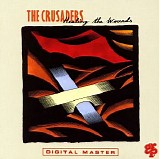 The Crusaders - Healing the Wounds