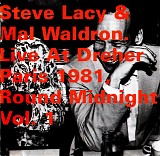Steve Lacy & Mal Waldron - Live At Dreher Paris 1981, Round Midnight Vol. 1