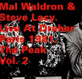 Mal Waldron & Steve Lacy - Live At Dreher Paris 1981, The Peak Vol. 2