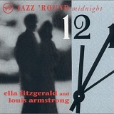 Ella Fitzgerald & Louis Armstrong - Jazz 'Round Midnight