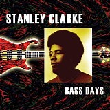 Stanley Clarke - Bass Days