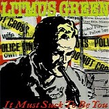 Litmus Green - It Must Suck To Be You