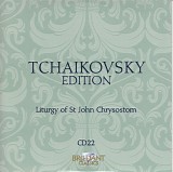 Peter Iljitsch Tschaikowsky - 22 Liturgy of St. John Chrysostom, Op. 41