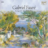 Gabriel Fauré - Songs 02 Poèmes d'un Jour; Cantiques; Mélodies "de Venise"