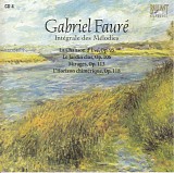 Gabriel Fauré - Songs 04 La Chanson d'Ève; Le Jardin Clos; Mirages; L'Horizon Chimérique