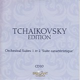 Peter Iljitsch Tschaikowsky - 10 Orchestral Suite No. 1; Orchestral Suite No. 2 "Suite Caractéristique"
