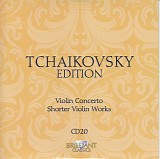 Peter Iljitsch Tschaikowsky - 20 Violin Concerto; Shorter Violin Works