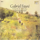 Gabriel Fauré - Songs 03 La Bonne Chanson