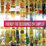 Various artists - Friendly Fire Recordings 2011 Sampler