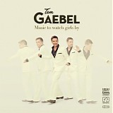 Tom Gaebel - Music To Watch Girls By