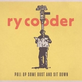 Cooder, Ry (Ry Cooder) - Pull Up Some Dust And Sit Down