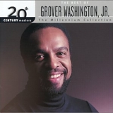 Grover Washington, Jr - 20th Century Masters: Millennium Collection