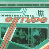 E-Type - Greatest Hits