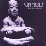 Unholy - From The Shadows