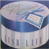 Ronstadt, Linda. & The Nelson Riddle Orchestra - Lush Life