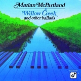 Marian McPartland - Willow Creek and Other Ballads