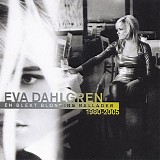 Eva Dahlgren - En blekt blondins ballader 1980-2005