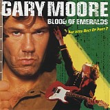 Gary Moore - Blood Of Emeralds - The Very Best Of Part 2