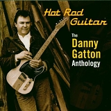 Danny Gatton - Hot Rod Guitar: The Danny Gatton Anthology [Disc 1]