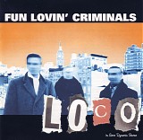 fun lovin' criminals - loco