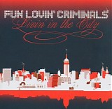 fun lovin' criminals - livin' in the city