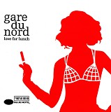 gare du nord - love for lunch