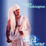 Bobby Washington - The Word Is Clear