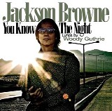 Jackson Browne - You Know The Night