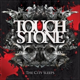 Touchstone - The City Sleeps