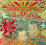 Bonfire - Fireworks... Still Alive !!!
