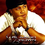 Orlando Brown - Trade It All