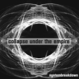 Collapse Under The Empire - System Breakdown