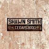 Smith, Shawn - The Cedarwood EP