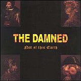 The Damned - Not Of This Earth