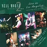 Neal Morse - Testimony 2: Live in Los Angeles
