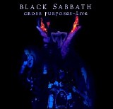 Black Sabbath - Cross Purposes - Live