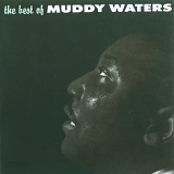 Waters, Muddy (Muddy Waters) - The Best Of Muddy Waters