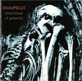 :Wumpscut: - Dried Blood Of Gomorrha