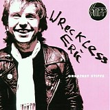 Wreckless Eric - Greatest Stiffs