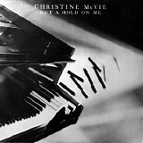 Christine McVie - Got A Hold On Me