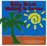 Eddy Grant - Walking On Sunshine: The Very Best Of Eddy Grant